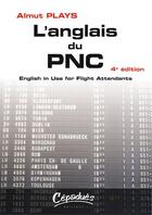 Couverture du livre « L'anglais du PNC ; english in use for flight attendants (4e édition) » de  aux éditions Cepadues