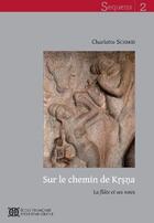 Couverture du livre « Sur le chemin de Krishna ; la flûte et ses voies » de Charlotte Schmid aux éditions Ecole Francaise Extreme Orient