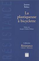 Couverture du livre « La plastiqueuse a bicyclette » de Jeanne Bohec aux éditions Felin