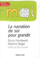 Couverture du livre « La narration de soi pour grandir » de Bruno Humbeeck et Maxime Berger aux éditions Parole Et Silence