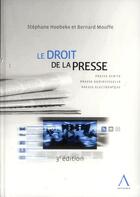 Couverture du livre « Le droit de la presse - 3eme edition - presse ecrite, presse audiovisuelle, presse electronique » de Hoebeke S. Mouffe B. aux éditions Anthemis