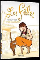 Couverture du livre « Les filles t.4 ; telle mère telle fille » de Christopher aux éditions Kennes Editions