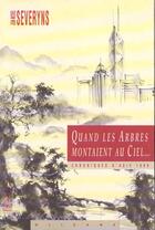 Couverture du livre « Quand les arbres montaient du ciel » de Jean-Michel Severyns aux éditions Olizane