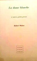 Couverture du livre « La dame blanche et autres petites proses » de Robert Walser aux éditions Virgile