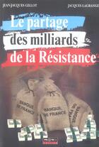 Couverture du livre « Le partage des milliards de la resistance » de Lagrange / Gillot aux éditions Pilote 24