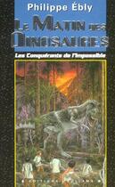 Couverture du livre « Le Matin Des Dinosaures » de Munch Philippe et Philippe Ebly aux éditions Degliame