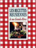Couverture du livre « Les recettes meusiennes de nos grands-mères » de Jean-Paul Bosmaher aux éditions Gerard Louis