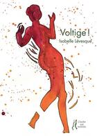 Couverture du livre « Voltige ! » de Isabelle Levesque aux éditions L'herbe Qui Tremble
