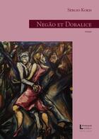 Couverture du livre « Negao et doralice » de Sergio Kokis aux éditions Levesque