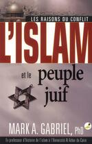 Couverture du livre « L'Islam et le peuple juif » de Mark A. Gabriel aux éditions Ourania