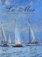 Couverture du livre « La mer, regards de peintres et d'écrivains » de  aux éditions Editions Regards