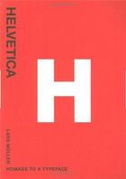 Couverture du livre « Helvetica homage to a typeface (paperback) » de Lars Muller aux éditions Lars Muller