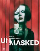 Couverture du livre « Elizaveta Porodina : unmasked » de Elizaveta Porodina aux éditions Hatje Cantz