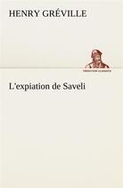 Couverture du livre « L'expiation de saveli - l expiation de saveli » de Henry Greville aux éditions Tredition