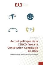 Couverture du livre « Accord politique de la CENCO face à la Constitution Congolaise de 2006 : En République Démocratique du Congo » de Simplice Kapipa aux éditions Editions Universitaires Europeennes