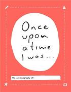Couverture du livre « Once upon a time i was..(hardback) » de Bakker Lavinia aux éditions Bis Publishers