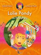 Couverture du livre « Lolie Pondy de Pondichéry » de Gulsah Keles et Jocelyne Prost aux éditions Publishroom