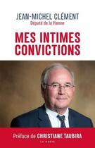 Couverture du livre « Mes intimes convictions » de Jean-Michel Clement aux éditions Geste