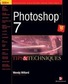 Couverture du livre « Photoshop 7 (r) - tips and techniques » de Willard Wendy aux éditions Mcgraw-hill Education