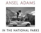 Couverture du livre « ANSEL ADAMS IN THE NATIONAL PARKS - PHOTOGRAPHS FROM AMERICA'S WILD PLACES » de Ansel Adams aux éditions Little Brown Usa