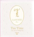 Couverture du livre « Ladurée ; tea time ; the art of taking tea » de  aux éditions Thames & Hudson