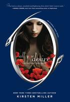 Couverture du livre « All You Desire » de Kirsten Miller aux éditions Penguin Group Us