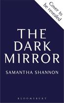 Couverture du livre « The dark mirror » de Samantha Shannon aux éditions Bloomsbury