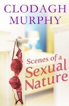 Couverture du livre « Scenes of a Sexual Nature » de Murphy Clodagh aux éditions Hachette Ireland Digital