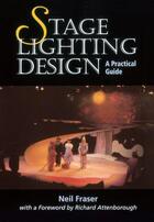Couverture du livre « Stage Lighting Design » de Fraser Neil aux éditions Crowood Press Digital