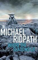 Couverture du livre « Where the Shadows Lie » de Michael Ridpath aux éditions Atlantic Books