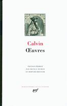 Couverture du livre « Oeuvres » de Jean Calvin aux éditions Gallimard