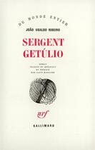 Couverture du livre « Sergent getulio » de Ribeiro J U aux éditions Gallimard