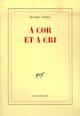 Couverture du livre « A cor et a cri » de Michel Leiris aux éditions Gallimard (patrimoine Numerise)