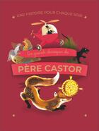 Couverture du livre « Une histoire pour chaque soir » de  aux éditions Pere Castor