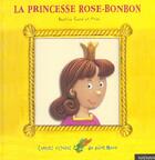 Couverture du livre « La Princesse Rose-Bonbon » de Beatrice Garel aux éditions Nathan