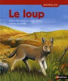 Couverture du livre « Le loup ; Ouli le louveteau part à la chasse comme un grand... » de Guidoux/Bourrieres aux éditions Nathan