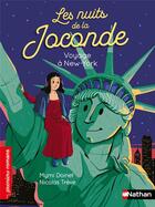 Couverture du livre « Les nuits de la Joconde : Voyage à New York » de Mymi Doinet et Nicolas Treve aux éditions Nathan