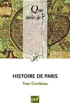 Couverture du livre « Histoire de Paris (6e édition) » de Yvan Combeau aux éditions Que Sais-je ?
