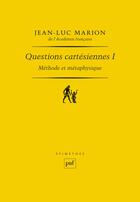 Couverture du livre « Questions cartesiennes » de Jean-Luc Marion aux éditions Puf