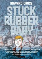 Couverture du livre « Stuck Rubber Baby » de Howard Cruse aux éditions Casterman