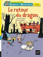 Couverture du livre « Dragons et merveilles ; le retour du dragon » de Olivier Chapuis et Vincent Bergier aux éditions Hatier