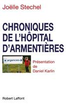 Couverture du livre « Chroniques de l'hôpital d'Armentières » de Stechel Joelle aux éditions Robert Laffont