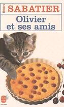 Couverture du livre « Olivier et ses amis » de Sabatier-R aux éditions Le Livre De Poche