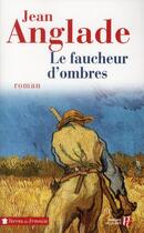 Couverture du livre « Le faucheur d'ombres » de Jean Anglade aux éditions Presses De La Cite