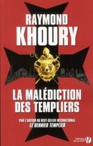 Couverture du livre « La malédiction des Templiers » de Raymond Khoury aux éditions Presses De La Cite