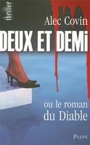 Couverture du livre « Deux et demi ; ou le roman du Diable » de Alec Covin aux éditions Plon