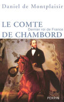 Couverture du livre « Le comte de Chambord » de Montplaisir D D. aux éditions Perrin