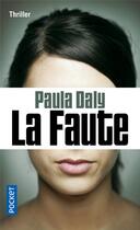 Couverture du livre « La faute » de Paula Daly aux éditions Pocket