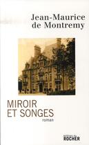 Couverture du livre « Miroirs et songes » de Montremy J-M. aux éditions Rocher