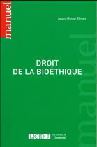 Couverture du livre « Droit de la bioéthique » de Jean-Rene Binet aux éditions Lgdj